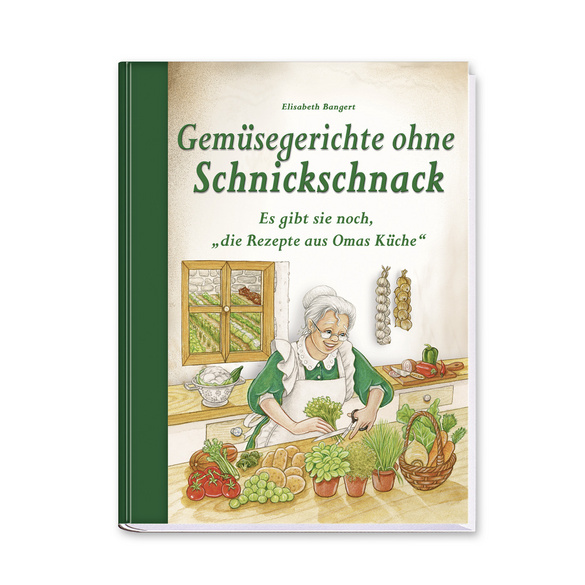 Kochbuch "Gemüsegerichte ohne Schnickschnack"