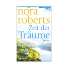 Nora Roberts "Zeit der Träume" Roman
