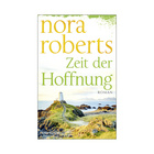 Nora Roberts "Zeit der Hoffnung" Roman